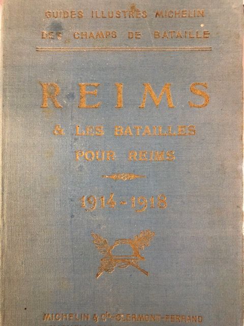 Guides illustrés Michelin Les Champs de Bataille Reims & les batailles pour Reims