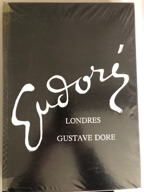 Londres de Gustave Doré présenté par Bernard Noël ; A l'Enseigne de l'arbre verdoyant, 1984. Tirage n°1202 sur 1500 exemplaires. 