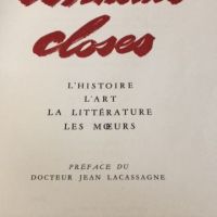 Maisons closes L'histoire l'art la littérature les moeurs ; Préface du Docteur Jean Lacassagne ; Aux dépens de l'auteur, 1952. Romi. Exemplaire numéroté 3691 sur les 3863 exemplaires sur vélin.
